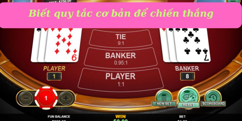Những quy tắc cơ bản cần biết để chơi baccarat