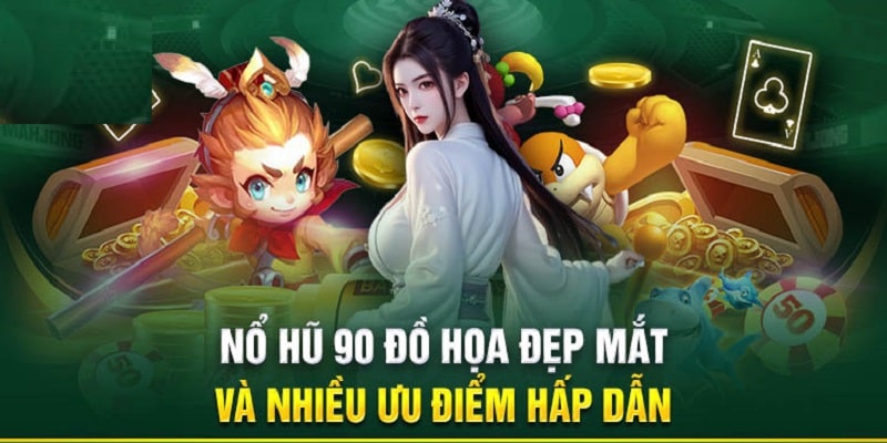 Những ưu điểm vượt trội tại trang game nổ hũ 90 