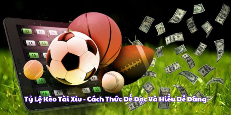 tỷ lệ kèo tài xỉu phổ biến đưa ra từ nhà cái 