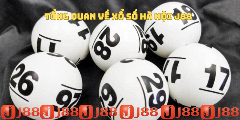 Tổng quan về Xổ số Hà Nội J88 